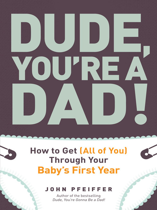Title details for Dude, You're a Dad! by John Pfeiffer - Available